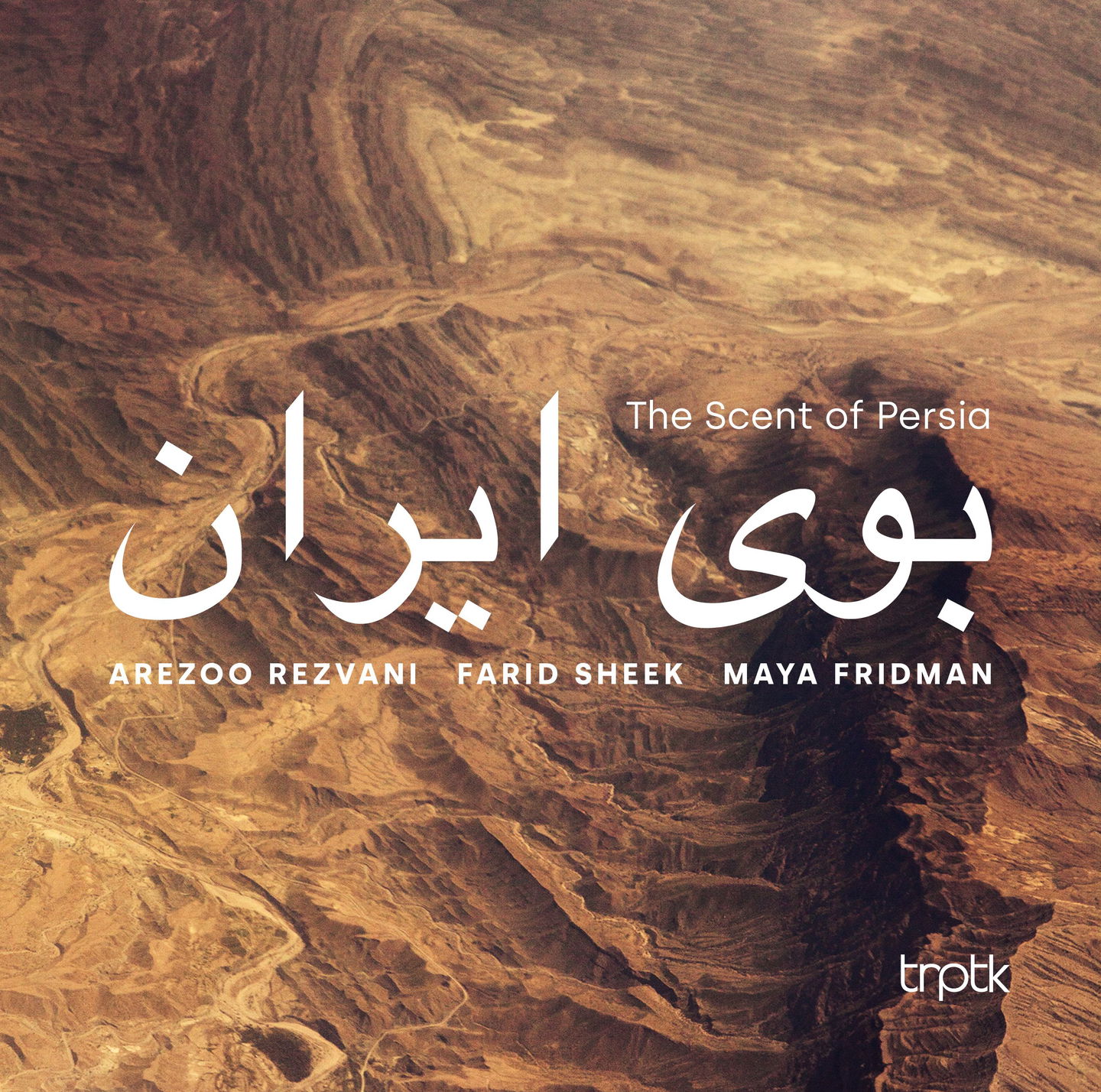 Album cover for The Scent of Persia by Arezoo Rezvani, Farid Sheek & Maya Fridman