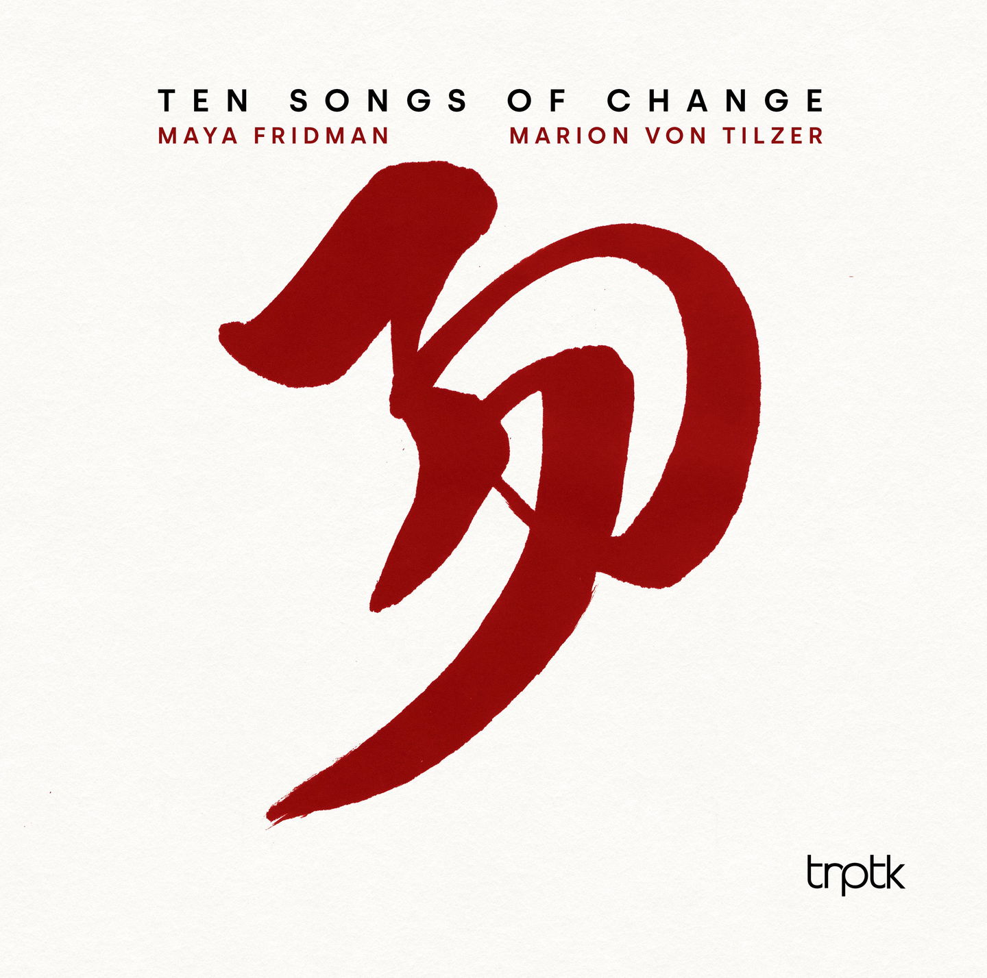 Album cover for Ten Songs of Change by Marion von Tilzer & Maya Fridman